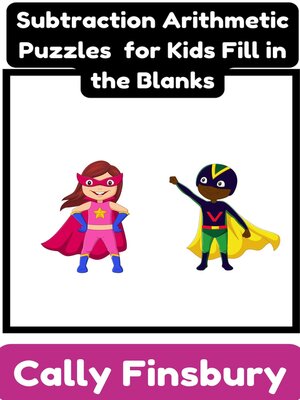 cover image of Subtraction Arithmetic Puzzles for Kids Fill in the Blanks